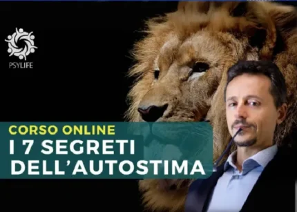 I 7 Segreti dell’Autostima – Psylife